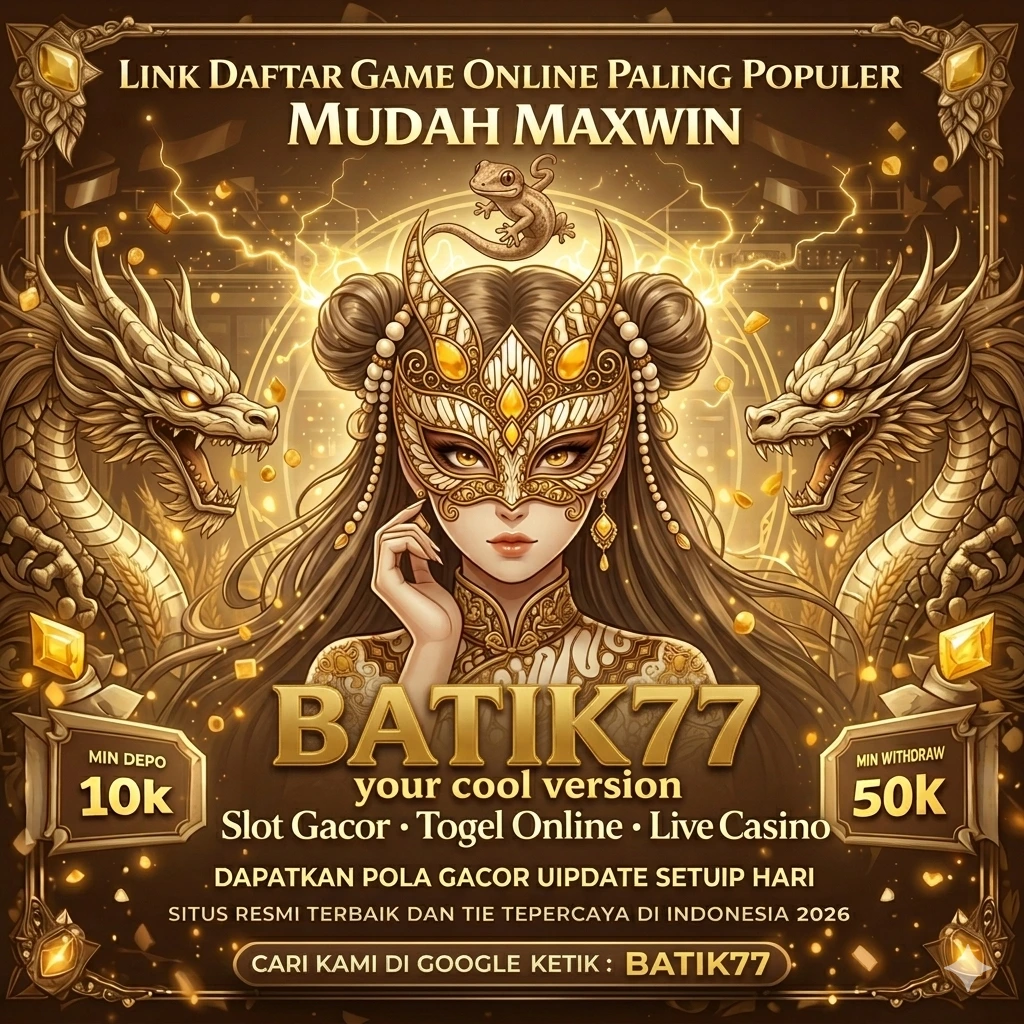 BATIK77 - Teman Sekitar untuk Koneksi yang Lebih Dekat
